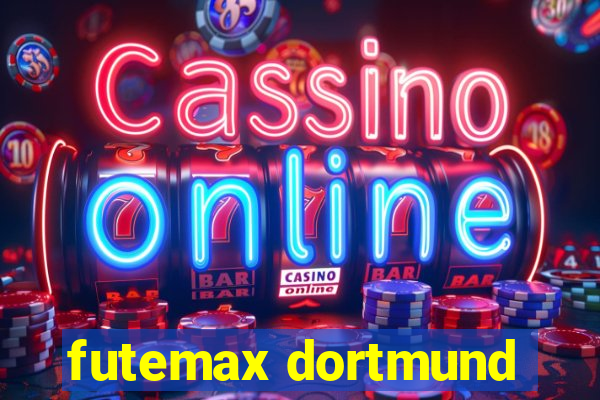 futemax dortmund